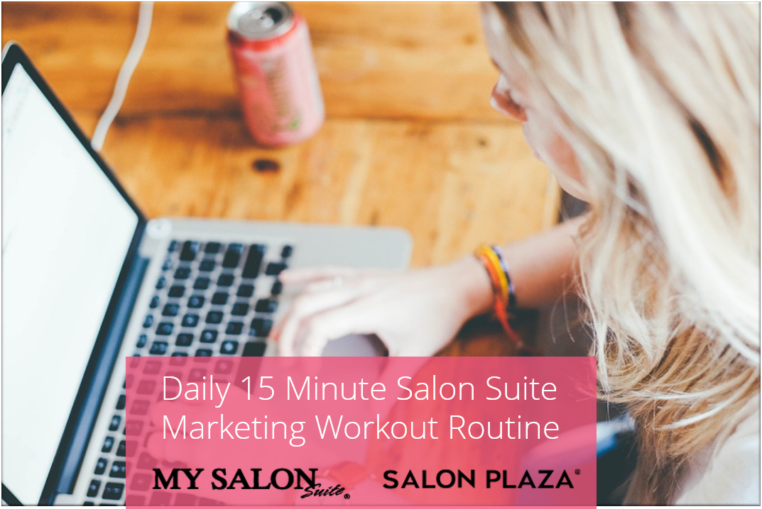Your Daily 15 Minute Salon Marketing Workout Routine