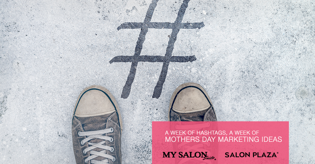 Mothers Day salon marketing ideas