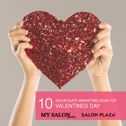 10 Salon Valentines Day Marketing Ideas for Salon Suites 